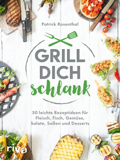 Title details for Grill dich schlank by Patrick Rosenthal - Wait list